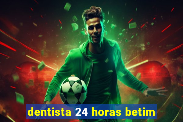 dentista 24 horas betim